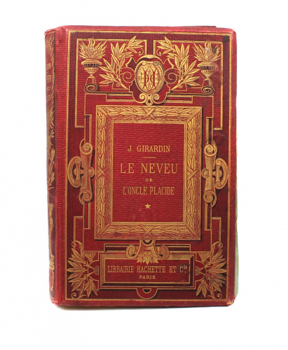 Книга «Le Neveu de Loncle Placide». г. Париж. Автор: J. Girardin. 282 стр. С повреждениями 1877